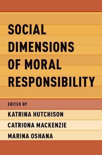 Social Dimensions Of Moral Responsibility