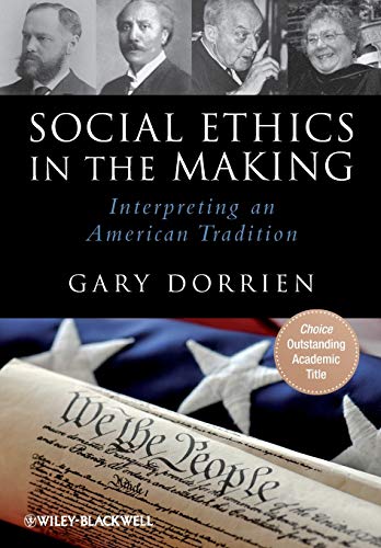 Social Ethics in the Making: Interpreting an American Tradition - 1st Edition