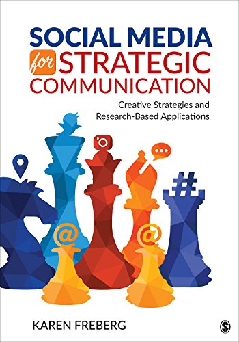 Social Media for Strategic Communication: Creative Strategies and Research-Based Applications - 1st Edition