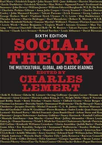 Social Theory: The Multicultural, Global, and Classic Readings - 6th Edition