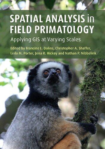 Spatial Analysis In Field Primatology Applying Gis At Varying Scales