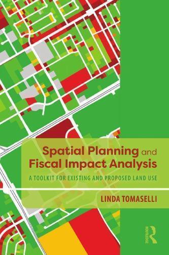 Spatial Planning And Fiscal Impact Analysis A Toolkit For Existing And Proposed Land Use