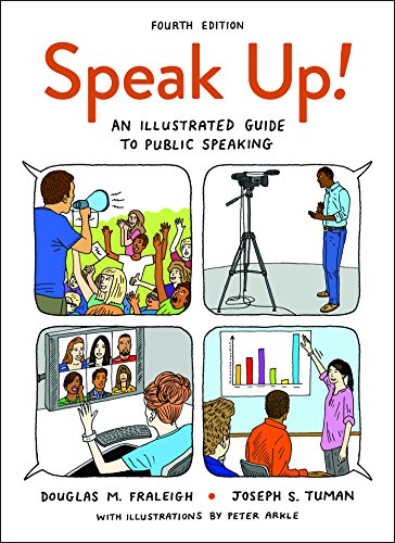 Speak Up! An Illustrated Guide to Public Speaking - 4th Edition - 4th Edition