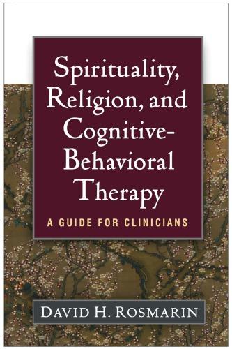 Spirituality Religion And Cognitive Behavioral Therapy A Guide For Clinicians