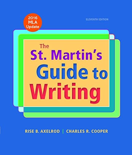 St Martins Guide to Writing with 2016 MLA Update 11th Edition by Rise B Axelrod