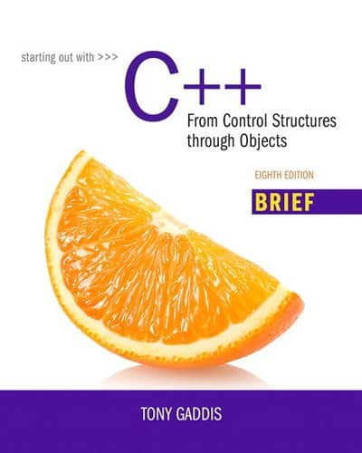 Starting Out with C++: From Control Structures Through Objects, Brief Version