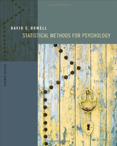 Statistical Methods for Psychology 7th Edition by David C Howell