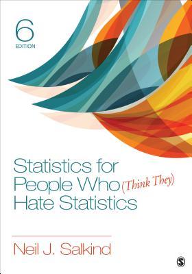 Statistics For People Who Think They Hate Statistics 6Th Edition