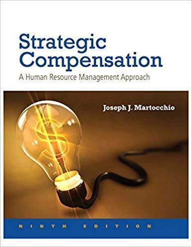 Strategic Compensation A Human Resource Management Approach 9th Edition