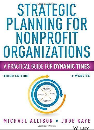 Strategic Planning For Nonprofit Organizations A Practical Guide For Dynamic Times 3Rd Edition