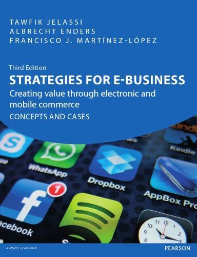 Strategies For E Business Creating Value Through Electronic And Mobile Commerce Concepts And Cases 3Rd Edition