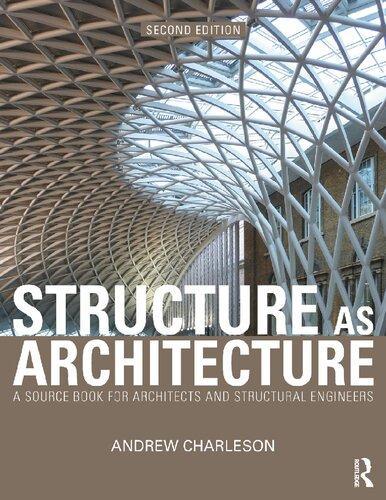 Structure As Architecture A Source Book For Architects And Structural Engineers 2Nd Edition