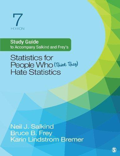 Study Guide To Accompany Salkind And Frey S Statistics For People Who Think They Hate Statistics 7Th Edition