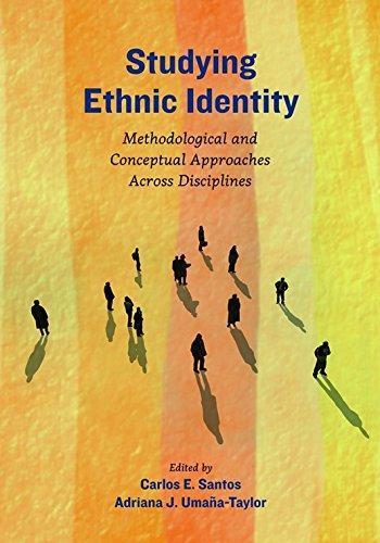 Studying Ethnic Identity Methodological And Conceptual Approaches Across Disciplines