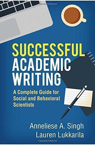 Successful Academic Writing A Complete Guide For Social And Behavioral Scientists