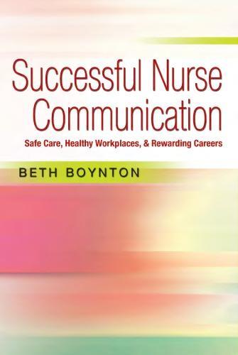 Successful Nurse Communication Safe Care Healthy Workplaces Rewarding Careers