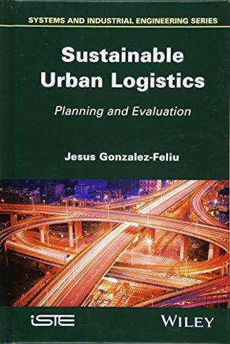 Sustainable Urban Logistics Planning And Evaluation