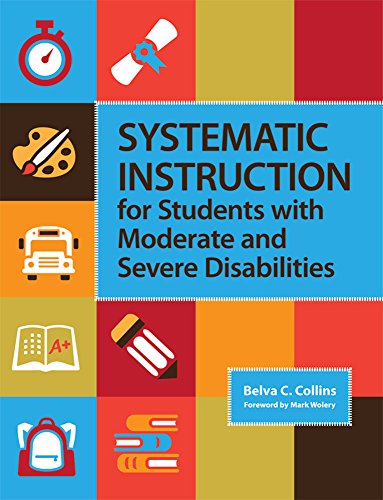 Systematic Instruction for Students with Moderate and Severe Disabilities - 1st Edition