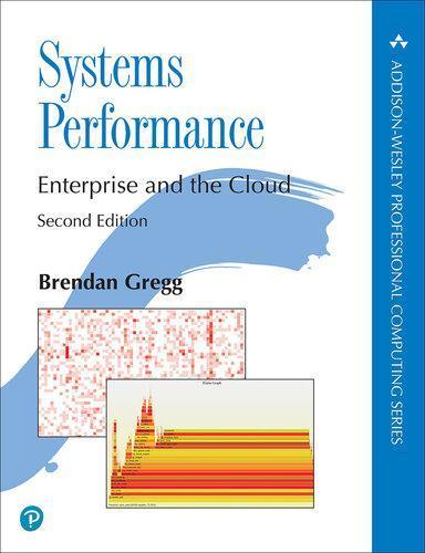 Systems Performance Enterprise And The Cloud 2Nd Edition