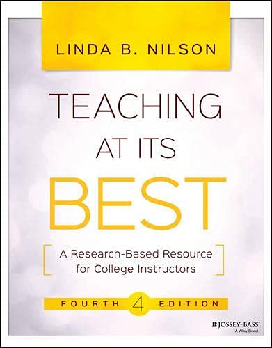 Teaching at Its Best A Research-Based Resource for College Instructors