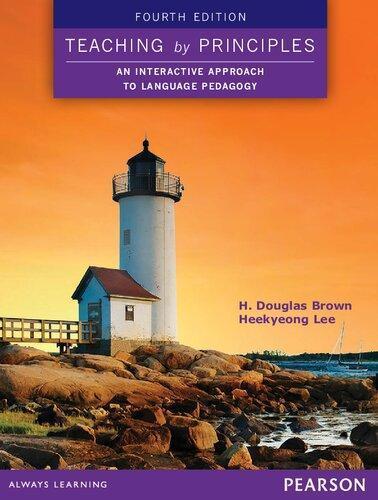 Teaching by Principles An Interactive Approach to Language Pedagogy 4th Edition