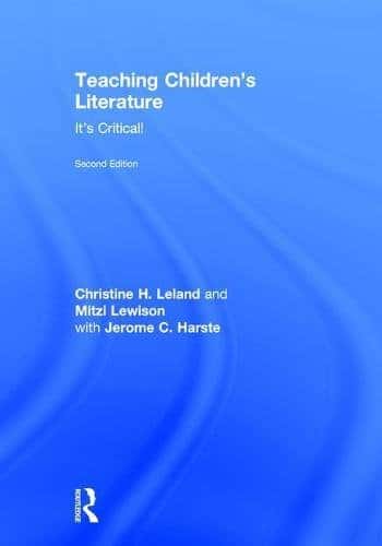 Teaching Children's Literature: It's Critical! - 2nd Edition