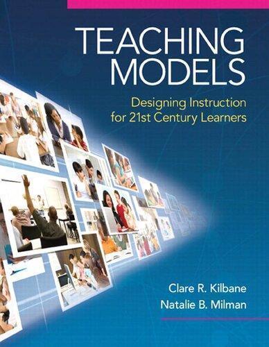 Teaching Models Designing Instruction For 21St Century Learners