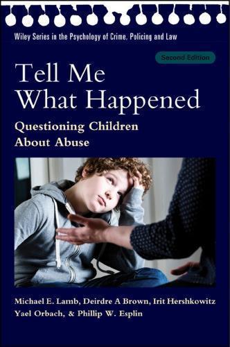 Tell Me What Happened Questioning Children About Abuse 2Nd Edition