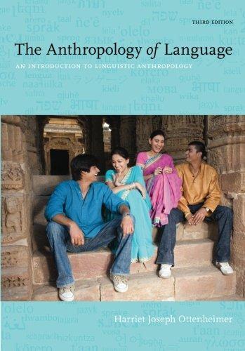 The Anthropology Of Language An Introduction To Linguistic Anthropology 3Rd Edition