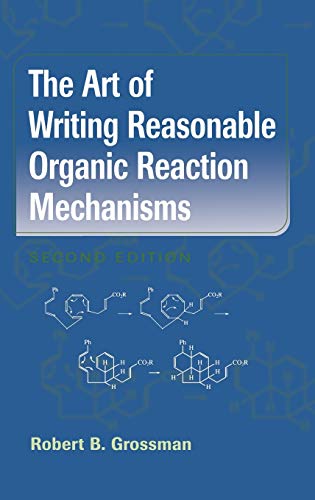 The Art of Writing Reasonable Organic Reaction Mechanisms - 2nd Edition