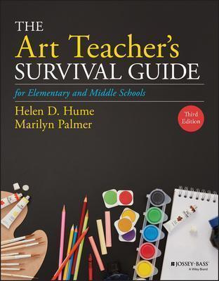 The Art Teachers Survival Guide For Elementary And Middle Schools 3Rd Edition