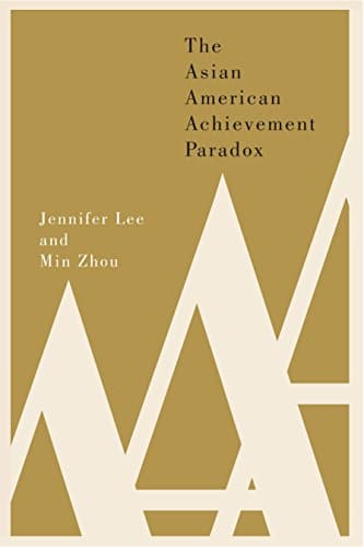 The Asian American Achievement Paradox - 1st Edition