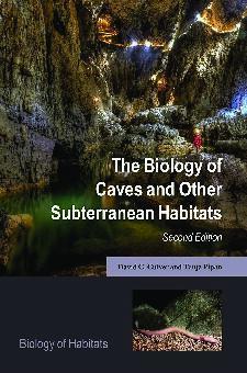 The Biology Of Caves And Other Subterranean Habitats 2Nd Edition