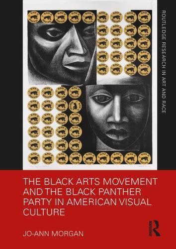 The Black Arts Movement And The Black Panther Party In American Visual Culture