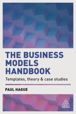 The Business Models Handbook Templates Theory And Case Studies