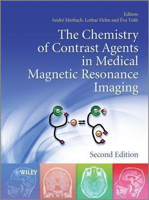 The Chemistry Of Contrast Agents In Medical Magnetic Resonance Imaging 2Nd Edition