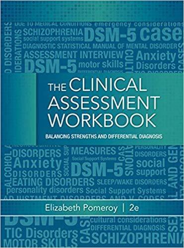 The Clinical Assessment Workbook Balancing Strengths And Differential Diagnosis 2Nd Edition