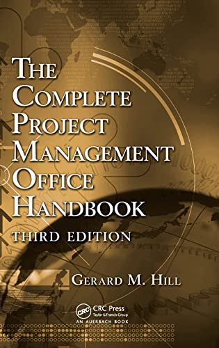 The Complete Project Management Office Handbook, Third Edition