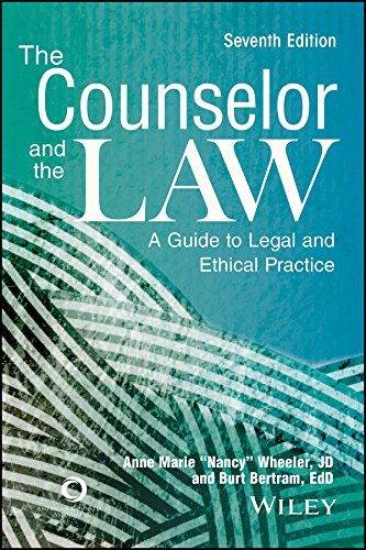 The Counselor and the Law: A Guide to Legal and Ethical Practice - 7th Edition