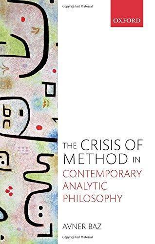 The Crisis Of Method In Contemporary Analytic Philosophy