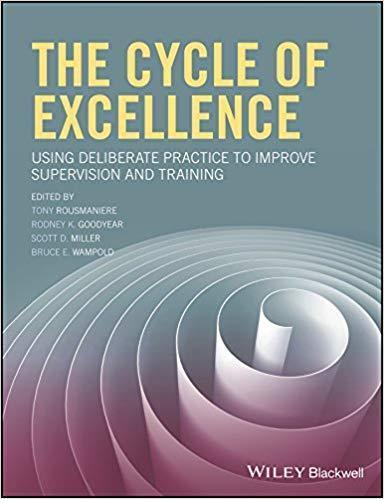 The Cycle Of Excellence Using Deliberate Practice To Improve Supervision And Training