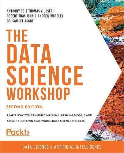 The Data Science Workshop 2Nd Edition