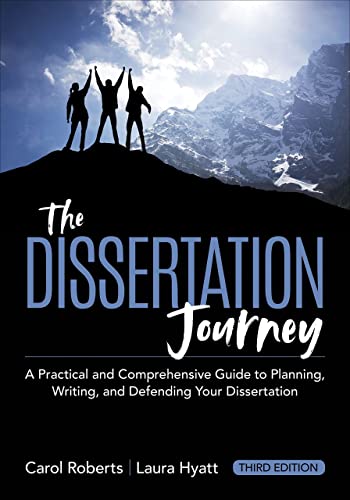 The Dissertation Journey: A Practical And Comprehensive Guide To Planning, Writing, And Defending Your Dissertation - 3rd Edition