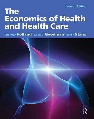 The Economics of Health and Health Care: Pearson New International Edition 7th Edition