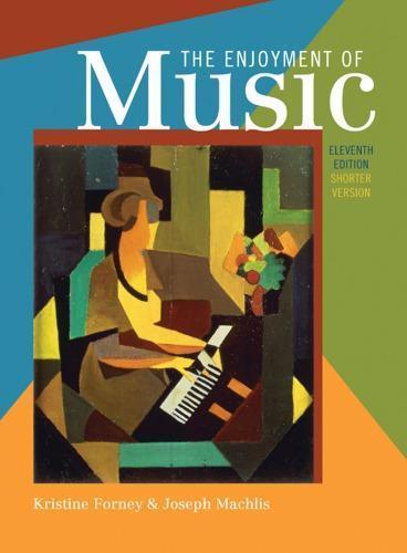 The Enjoyment Of Music An Introduction To Perceptive Listening 11Th Edition