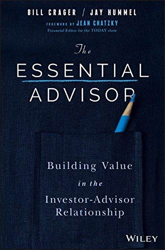 The Essential Advisor Building Value In The Investor Advisor Relationship