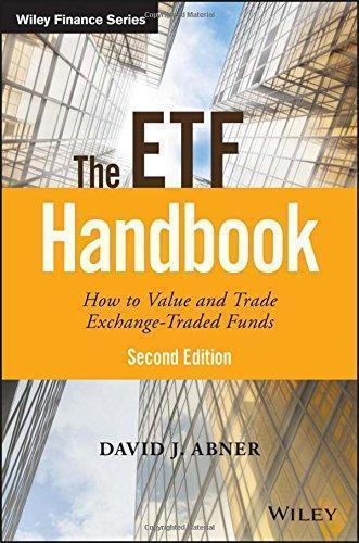 The Etf Handbook How To Value And Trade Exchange Traded Funds 2Nd Edition