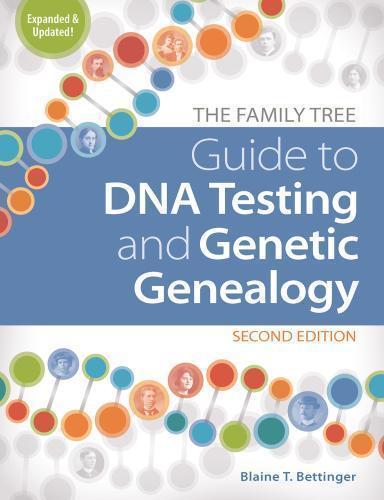 The Family Tree Guide To Dna Testing And Genetic Genealogy 2Nd Edition