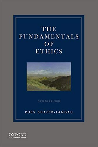 The Fundamentals of Ethics