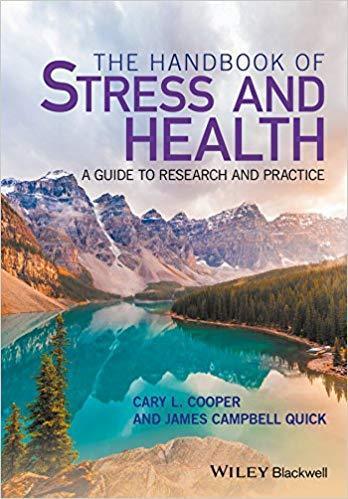 The Handbook Of Stress And Health A Guide To Research And Practice